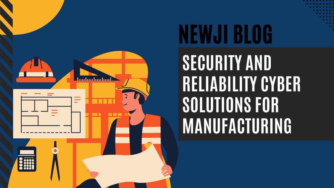 Security and Reliability Cyber Solutions for Manufacturing
